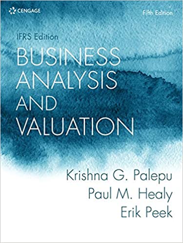 (eBook PDF)Business Analysis and Valuation IFRS Edition, Edition 5th EMEA Edition by Erik Peek , Paul Healy , Krishna Palepu 