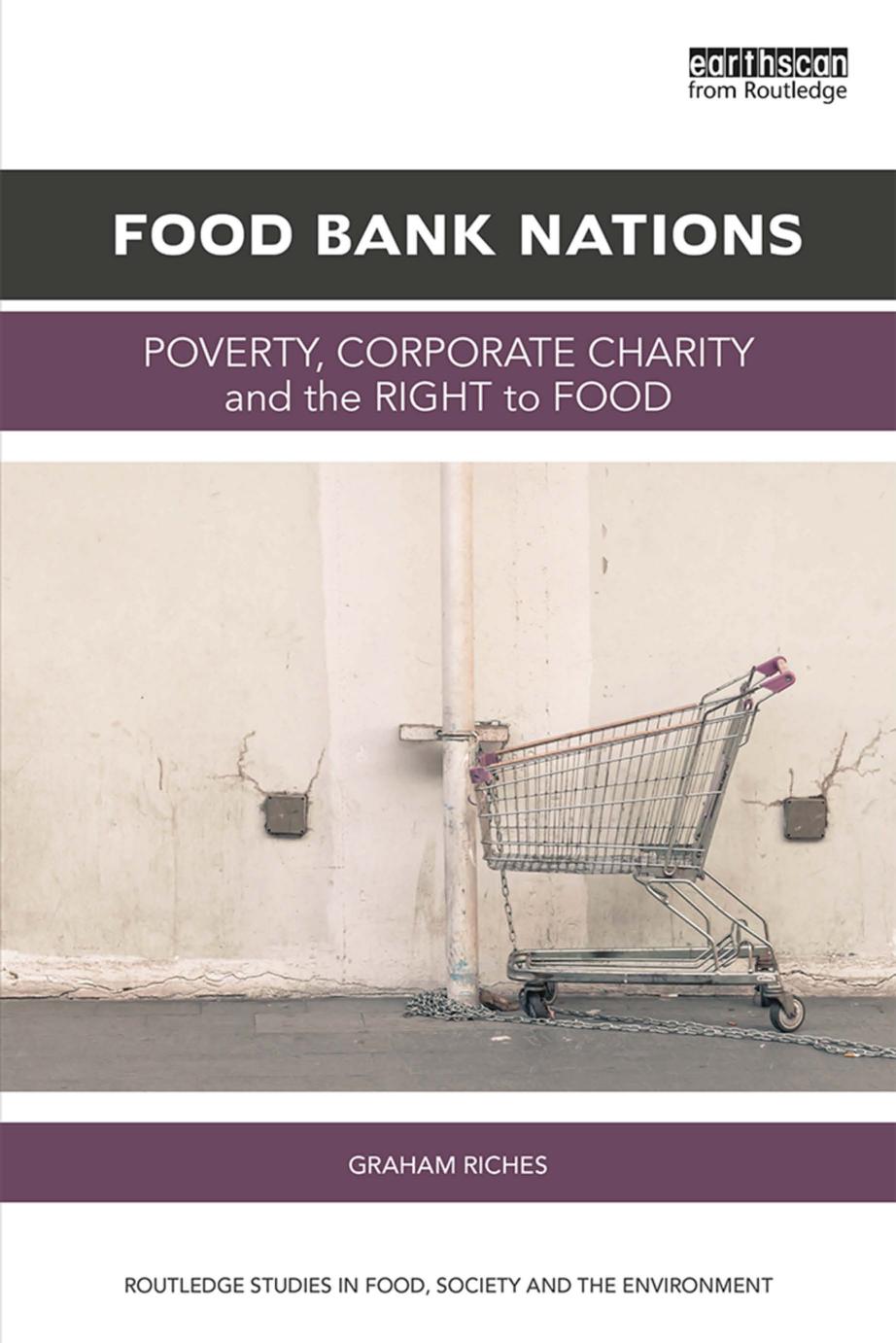 (eBook PDF)Food Bank Nations: Poverty, Corporate Charity and the Right to Food by Graham Riches