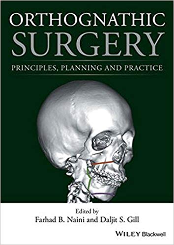 (eBook PDF)Orthognathic Surgery: Principles, Planning and Practice by Farhad B. Naini , Daljit S. Gill 