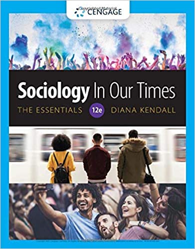 (eBook PDF)Sociology in Our Times The Essentials 12E by Diana Kendall 