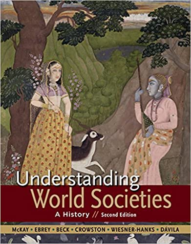 Understanding World Societies, Combined Volume: A History Second Edition  by John P. McKay