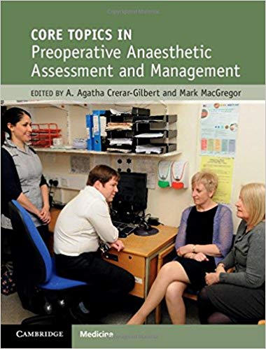 (eBook PDF)Core Topics in Preoperative Anaesthetic Assessment and Management by A. Agatha Crerar-Gilbert , Mark MacGregor 