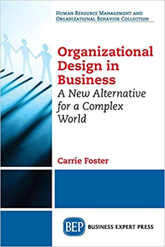 (eBook PDF)Organizational Design in Business by Carrie Foster 