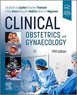 (eBook PDF)Clinical Obstetrics and Gynaecology - E-Book 5th Edition by Elizabeth A. Layden MBChB DLM MRCOG , Andrew Thomson BSc MBChB MRCOG MD 
