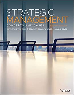 (eBook PDF)Strategic Management_ Concepts and Cases 4th Edition  by Jeffrey H. Dyer,Paul C. Godfrey