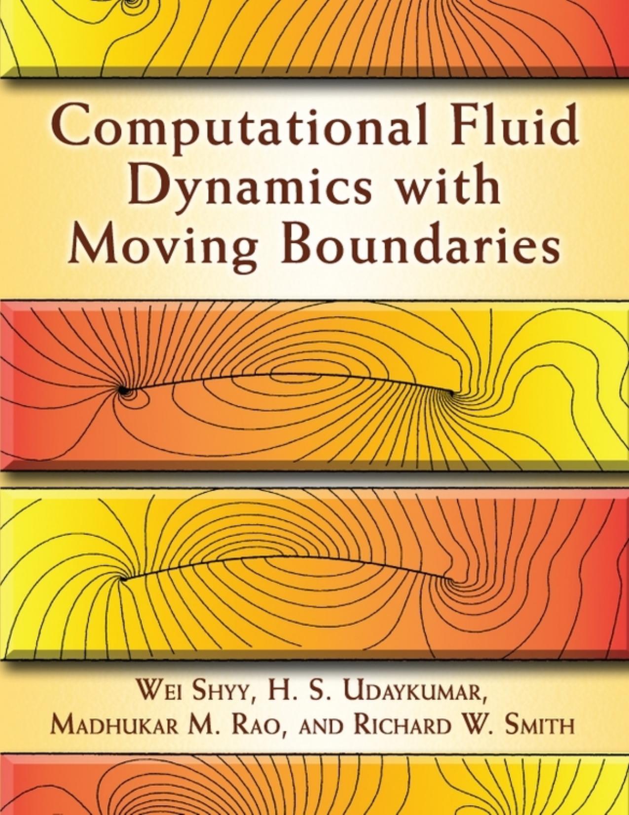 (eBook PDF)Computational Fluid Dynamics with Moving Boundaries (Dover BookWei Shyy & H. S. Udaykumar & Madhukar M. Rao & Richard W. Smith by Wei Shyy
