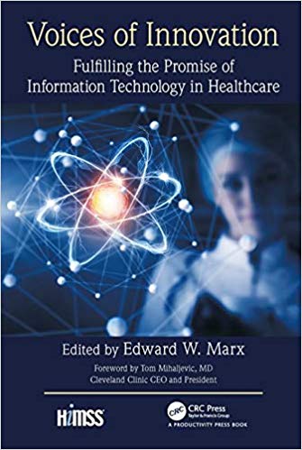 (eBook PDF)Voices of Innovation Fulflling the Promise of Information Technology in Healthcare by Edward W. Marx 
