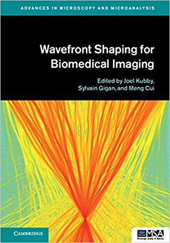 (eBook PDF)Wavefront Shaping for Biomedical Imaging by Joel Kub, Sylvain Gigan , Meng Cui 