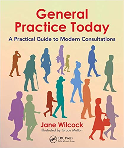(eBook PDF)General Practice Today: A Practical Guide to Modern Consultations by Jane Wilcock 
