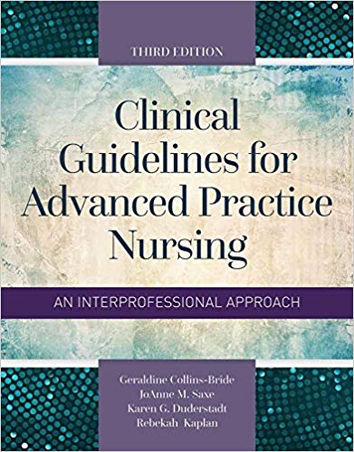 (eBook PDF)Clinical Guidelines for Advanced Practice Nursing 3rd Edition by Geraldine M. Collins-Bride , JoAnne M. Saxe , Karen G. Duderstadt , Rebekah Kaplan 