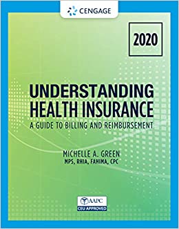 (eBook PDF)Understanding Health Insurance: A Guide to Billing and Reimbursement – 2020 (MindTap Course List) by Michelle Green 