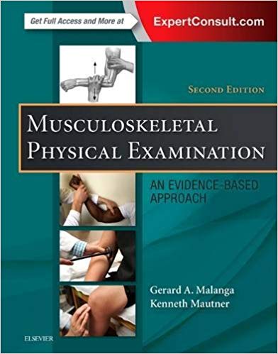 (eBook PDF)Musculoskeletal Physical Examination - An Evidence-Based Approach, 2nd Edition by Gerard A. Malanga MD , Kenneth Mautner MD 