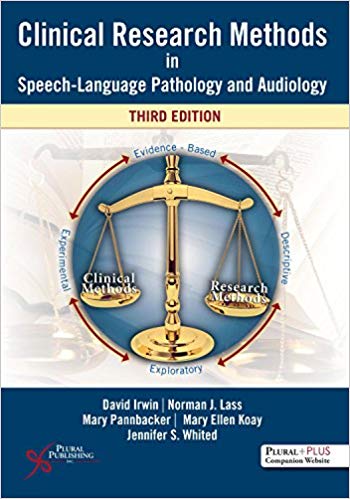 (eBook PDF)Clinical Research Methods in Speech-Language Pathology and Audiology 3rd Edition by David Irwin , Norman J. Lass , Mary Pannbacker , Mary Ellen Koay , Jennifer S. Whited 
