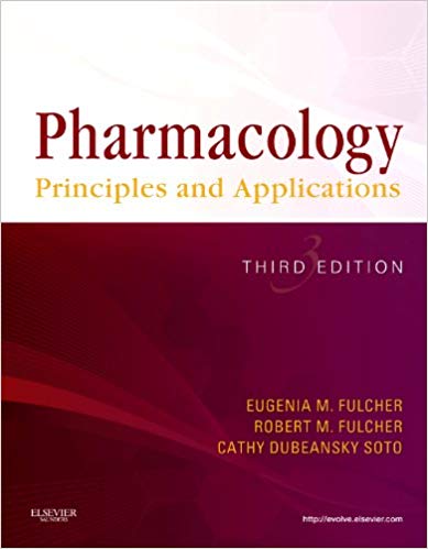 (eBook PDF)Pharmacology: Principles and Applications 3rd Edition by Eugenia M. Fulcher , Robert M. Fulcher , Cathy Dubeansky Soto 