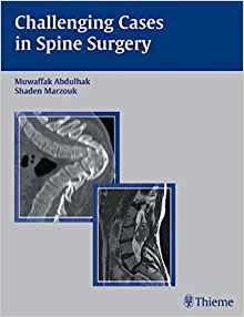 (eBook PDF)Challenging Cases in Spine Surgery by Muwaffak Abdulhak , Shaden Marzouk 