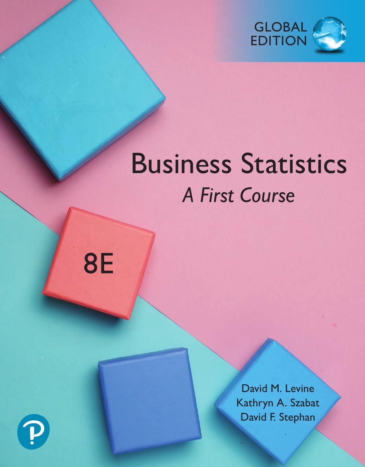 (Test Bank)Business Statistics: A First Course 8th Global Edition by David Levine,Kathryn Szabat