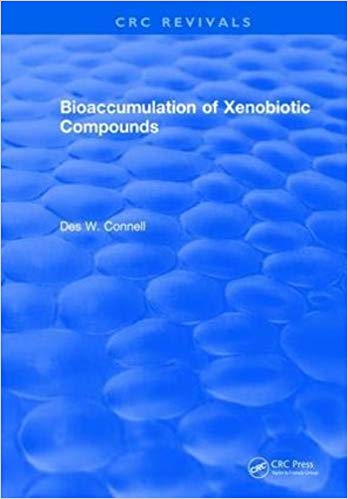 (eBook PDF)Bioaccumulation of Xenobiotic Compounds by Des W. Connell 