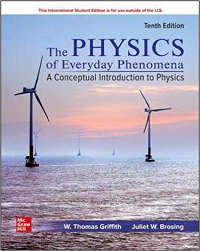 (eBook PDF)Physics of Everyday Phenomena A Conceptual Introduction to Physics 10E by W. Thomas Griffith,Juliet Brosing Professor