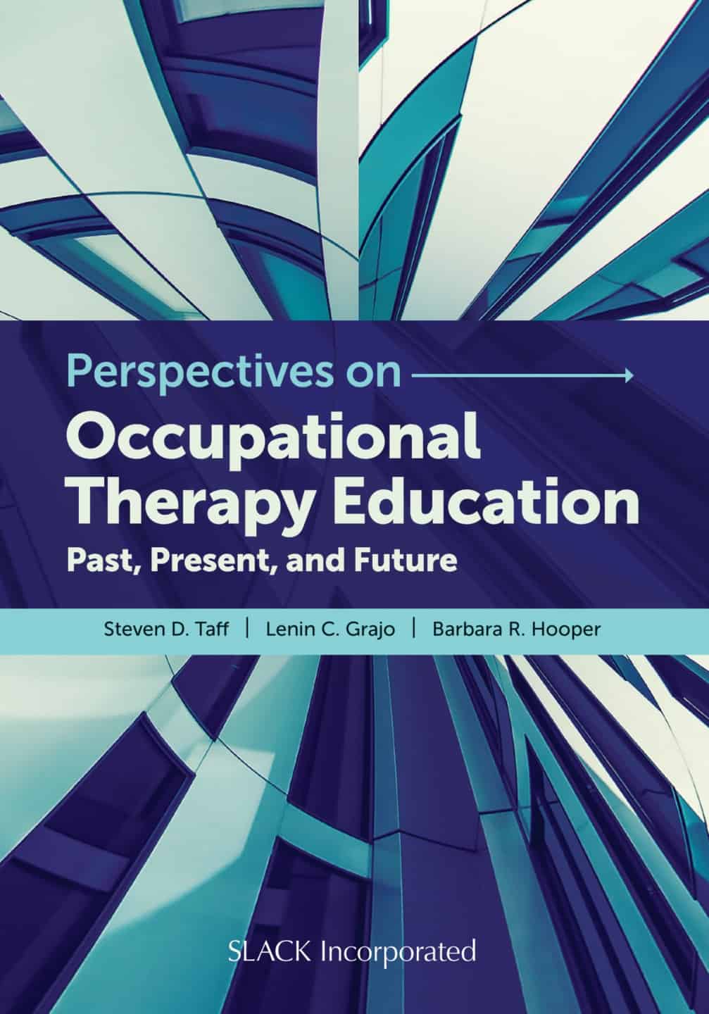 (eBook PDF)Perspectives in Occupational Therapy Education: Past, Present and Future by Lenin C. Grajo, Barbara Hooper, Steven D. Taff