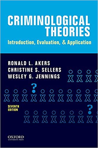 (eBook PDF)Criminological Theories: Introduction, Evaluation & Application, 7th Edition by Ronald L. Akers , Christine S. Sellers , Wesley G. Jennings 