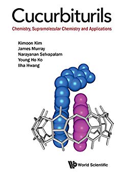 (eBook PDF)Cucurbiturils Chemistry, Supramolecular Chemistry And Application by Kimoon Kim , James Murray , Narayanan Selvapalam , Young Ho Ko , Ilha Hwang 