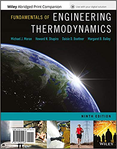 (eBook PDF)Fundamentals of Engineering Thermodynamics, Enhanced eText, 9th Edition by Michael J. Moran , Howard N. Shapiro , Daisie D. Boettner , Margaret B. Bailey 