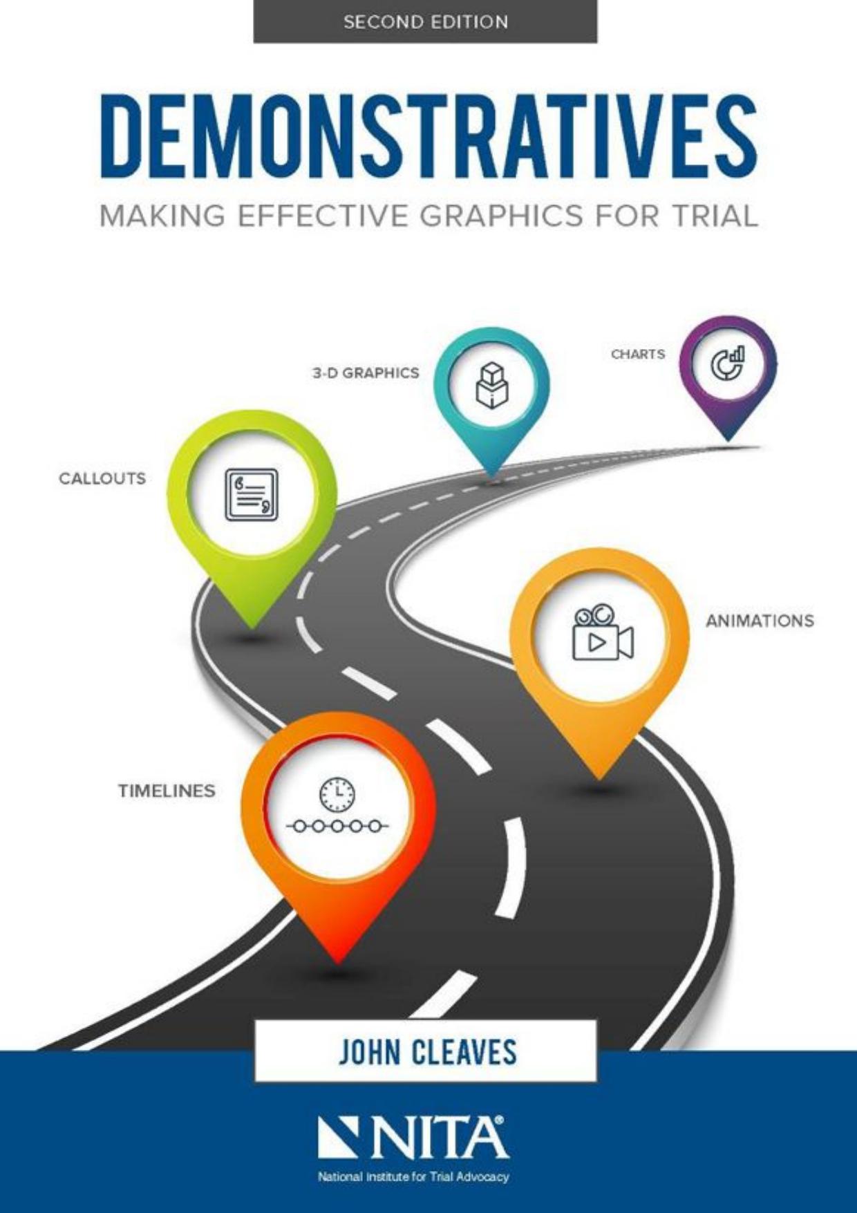 (eBook PDF)emonstratives: Making Effective Graphics for Trial, Second Edition (NITA) by John Cleaves 