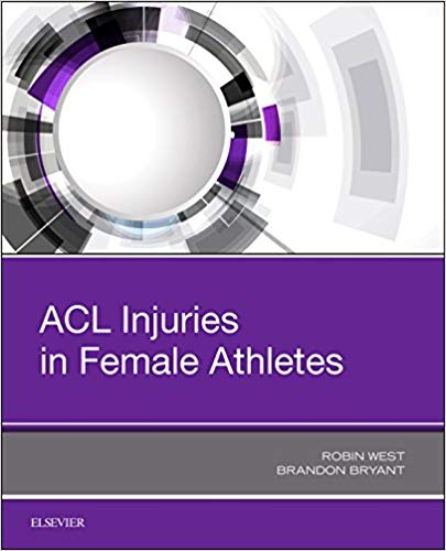 (eBook PDF)ACL Injuries in Female Athletes by Robin West , Brandon Bryant 