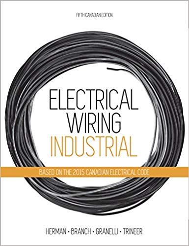 (eBook PDF)Electrical Wiring: Industrial, Fifth Canadian Edition by Stephen Herman , Tony Branch , Ron Granelli , Craig Trineer 