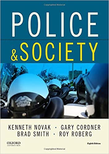 (eBook PDF)Police and Society 8th Edition  by Kenneth Novak , Gary Cordner , Bradley Smith , Roy Roberg 