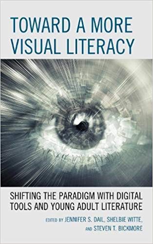 (eBook PDF)Toward a More Visual Literacy by Jennifer S. Dail , Shelbie Witte , Steven T. Bickmore 