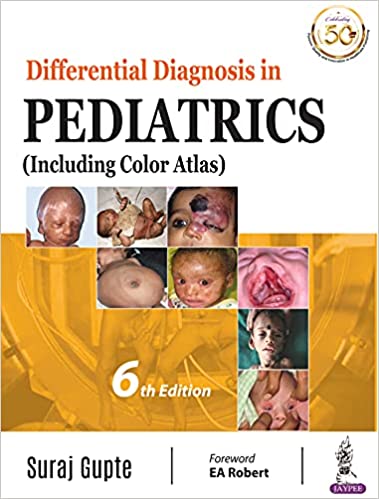 (eBook PDF)Differential Diagnosis in Pediatrics (Including Color Atlas) 6th Edition by Suraj Gupte 