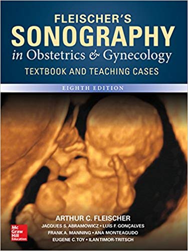 (eBook PDF)Fleischer s Sonography in Obstetrics and Gynecology 8e by Arthur C. Fleischer , Eugene C. Toy , Frank A. Manning , Jacques Abramowicz , Luis Goncalves , Ilan Timor-Tritsch , Ana Monteagudo 