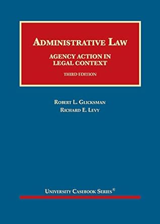 (eBook PDF)Administrative Law Agency Action in Legal Context 3E by Robert Glicksman , Richard Levy 