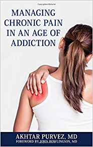 (eBook PDF)Managing Chronic Pain in an Age of Addiction by Akhtar, MD Purvez , John, MD Rowlingson (Foreword)