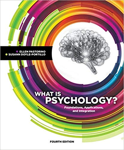 (eBook PDF)What is Psychology Foundations Applications and Integration 4th Edition + 3rd Edition by Ellen E. Pastorino , Susann M Doyle-Portillo 