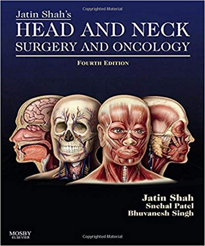 (eBook PDF)Jatin Shah s Head and Neck Surgery and Oncology, 4th Edition by Jatin P. Shah MD MS (Surg) PhD (Hon) FACS Hon. FRCS (Edin) Hon. FRACS Hon. FDSRCS (Lond) , Snehal G. Patel MD MS (Surg) FRCS (Glasg) , Bhuvanesh Singh MD PhD FACS 