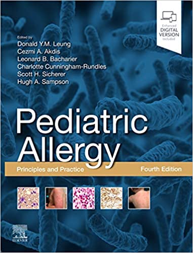 (eBook PDF)Pediatric Allergy: Principles and Practice, Fourth Edition by Donald Y. M. Leung MD PhD , Cezmi A Akdis , Leonard B. Bacharier MD , Charlotte Cunningham-Rundles MD PhD , Scott H Sicherer MD , Hugh A. Sampson MD 