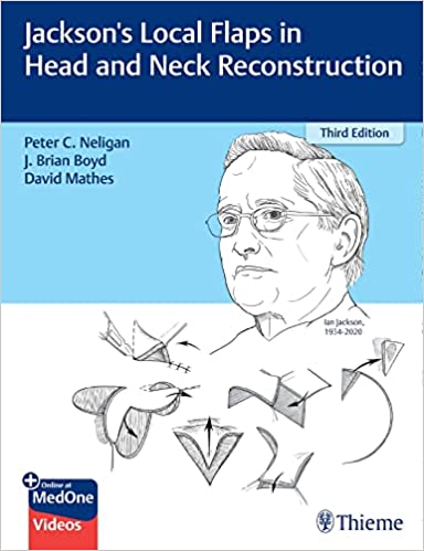 (eBook PDF)Jackson s Local Flaps in Head and Neck Reconstruction 3rd Edition  by Peter Neligan,J. Brian Boyd,David Mathes