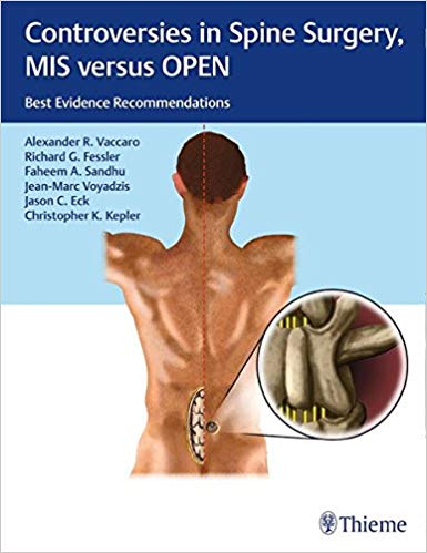 (eBook PDF)Controversies in Spine Surgery, MIS versus OPEN by Alexander R. Vaccaro , Richard Glenn Fessler , Faheem A. Sandhu , Jean-Marc Voyadzis , Jason C. Eck , Christopher K. Kepler 