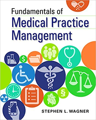 (eBook PDF)Fundamentals of Medical Practice Management by Stephen Wagner PhD 