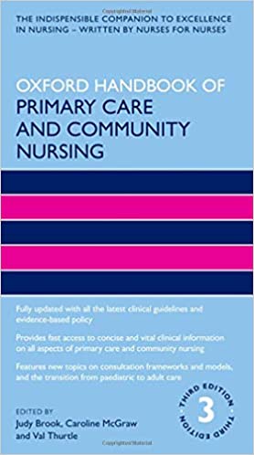 (eBook PDF)Oxford Handbook of Primary Care and Community Nursing (Oxford Handbooks in Nursing) 3rd Edition by Judy Brook , Caroline McGraw , Val Thurtle 