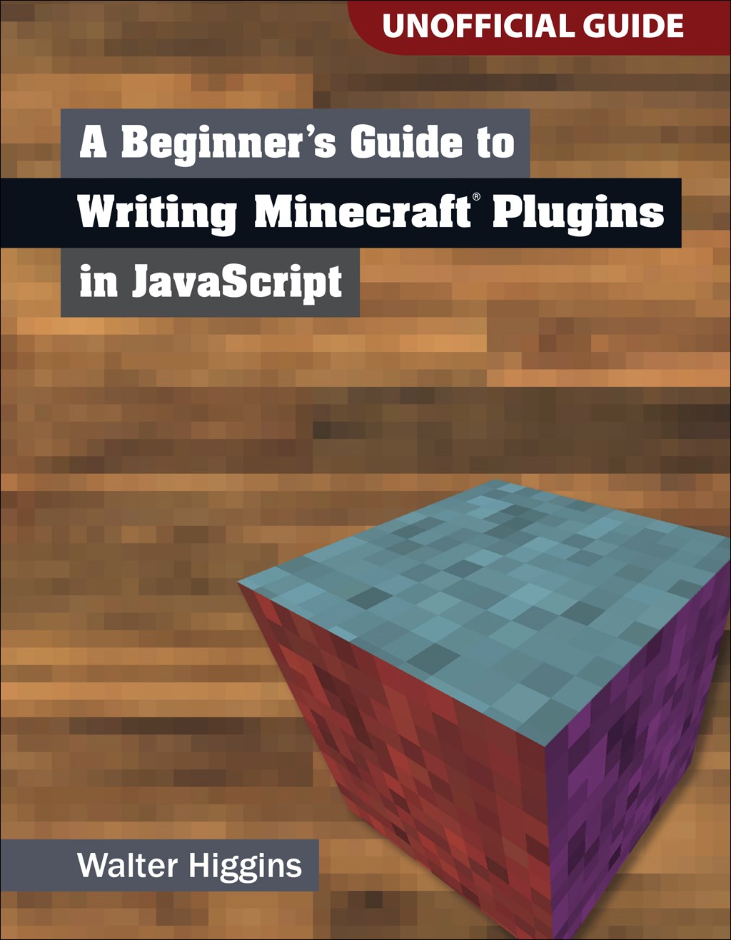 (eBook PDF)A Beginner's Guide to Writing Minecraft Plugins in JavaScript