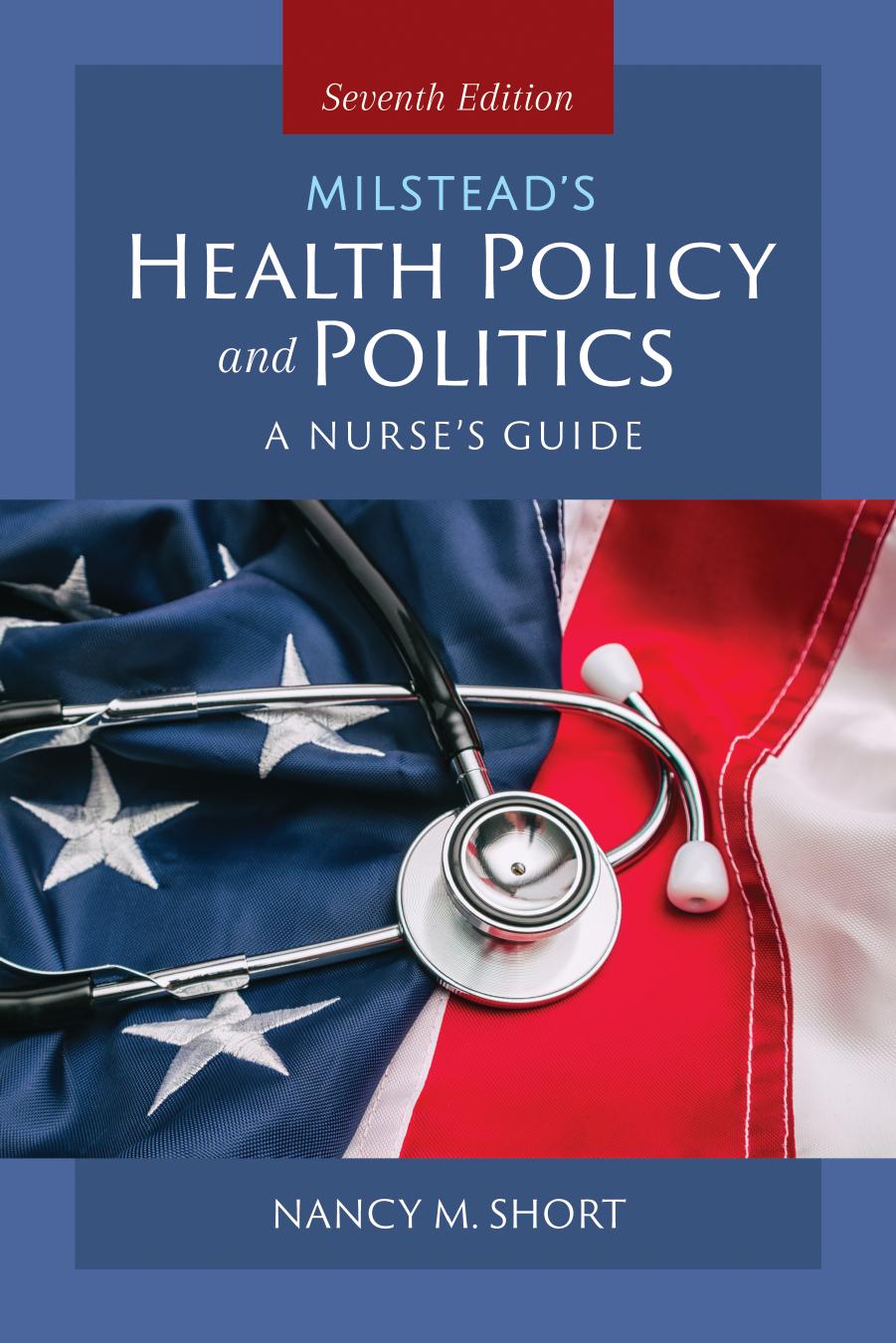 (eBook PDF)Milstead＆＃39;s Health Policy and Politics 7th Edition by Nancy M. Short