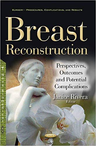(eBook PDF)Breast Reconstruction Perspectives, Outcomes and Potential Complications by Janice Rivera 