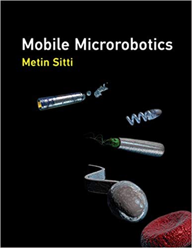 (eBook PDF)Mobile Microrobotics (Intelligent Robotics and Autonomous Agents series) by Metin Sitti 