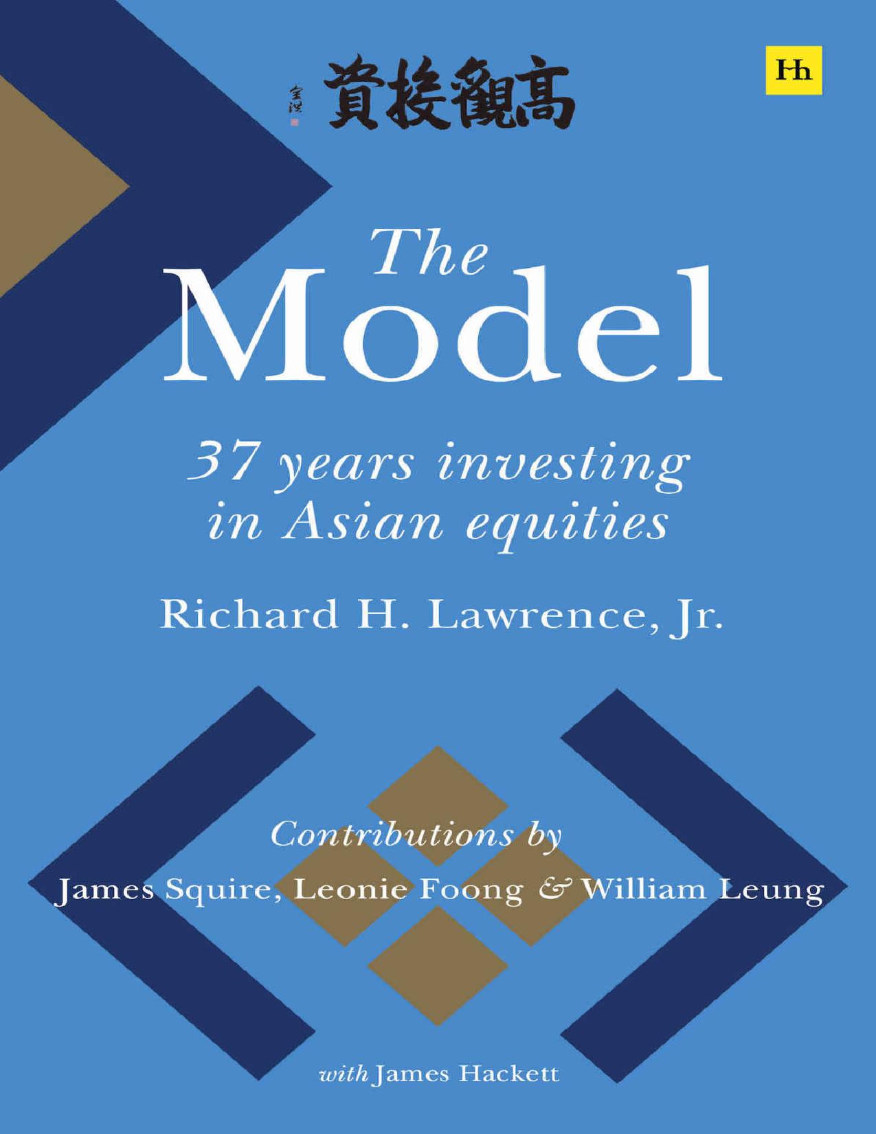 (eBook PDF)The Model: 37 Years Investing in Asian Equities by Richard H. Lawrence