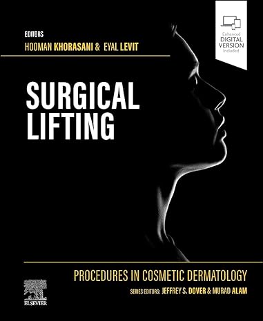 (eBook PDF)Procedures in Cosmetic Dermatology Series: Surgical Lifting by Hooman Khorasani MD , Eyal Levit MD 