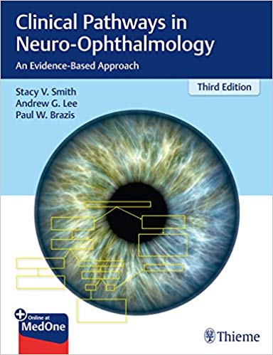 (eBook PDF)Clinical Pathways in Neuro-Ophthalmology: An Evidence-Based Approach 3rd Edition by Stacy V. Smith , Andrew G. Lee , Paul W. Brazis 