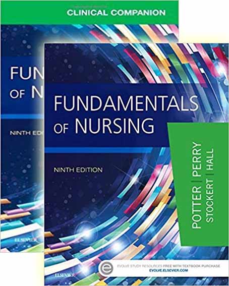 (eBook PDF)Fundamental of Nursing Ninth Ediiton + Clinical Companion by Patricia A. Potter , Anne Griffin Perry , Patricia Stockert , Amy Hall 